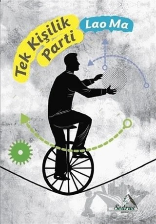 Tek Kişilik Parti – Lao Ma – Sedrus Yayınları kitap kapağı