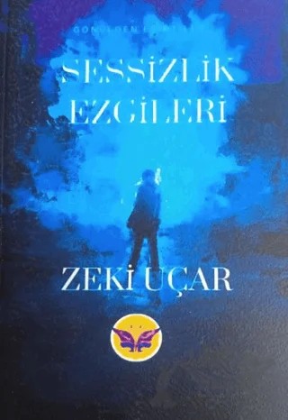 Sessizlik Ezgileri – Zeki Uçar – Kaside Kitap kitap kapağı