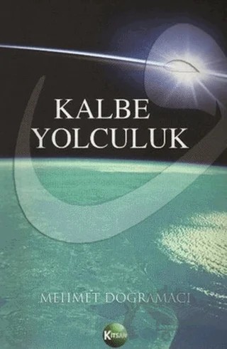 Kalbe Yolculuk – Mehmet Doğramacı – Kitsan Yayınları kitap kapağı