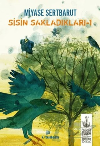 Sisin Sakladıkları – Miyase Sertbarut – Tudem Yayınları kitap kapağı