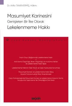 Masumiyet Karinesini Genişleten Bir İlke Olarak Lekelenmeme Hakkı – Ceza Hukuku Monografileri – – Atilla Tanrıvermiş – Seçkin Yayıncılık kitap kapağı