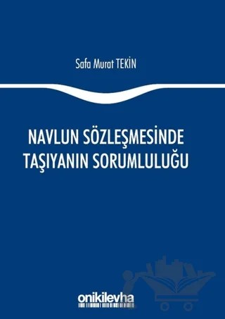 Navlun Sözleşmesinde Taşıyanın Sorumluluğu – Safa Murat Tekin – On İki Levha Yayınları kitap kapağı