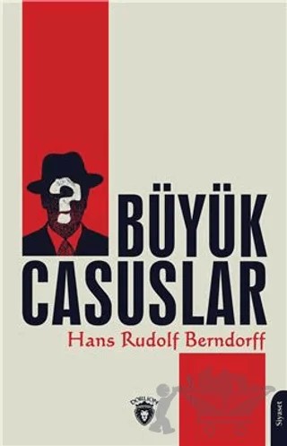 Büyük Casuslar – Hans Rudolf Berndorff – Dorlion Yayınları kitap kapağı