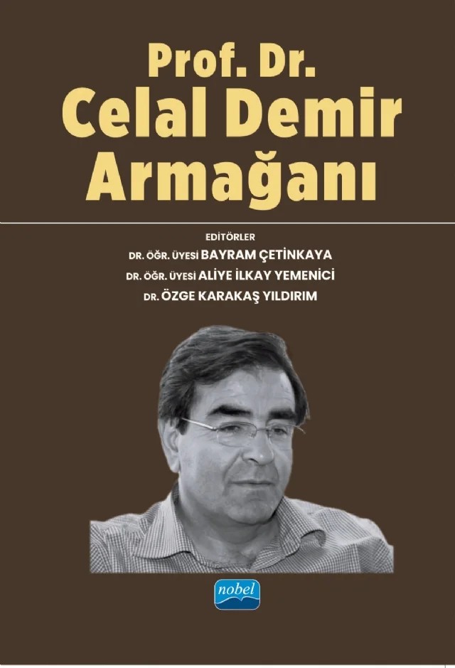 Prof. Dr. Celal Demir Armağanı – Abdurrahman Güzel, Ahmet Günşen, Ali Duymaz, Aliye İlkay Yemenici, Anıl Şakar, Ayhan Vergili, Bahadır Gülden, Bahadır Güneş, Bayram Çetinkaya, Bekir Gökçe, Betül Büşra Yavuz, Bilal Uysal, Cüneyt Akın, Deniz Melanlıoğlu, Elif Alkan, Emel Yılmaz Çelik, Erdoğan Boz, Erhan Akdağ, Erol Ogur, Ersoy Topuzk – Nobel Akademik Yayıncılık kitap kapağı