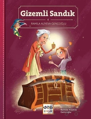 Gizemli Sandık – Ramila Aliyeva Gençoğlu – Nar Çocuk kitap kapağı