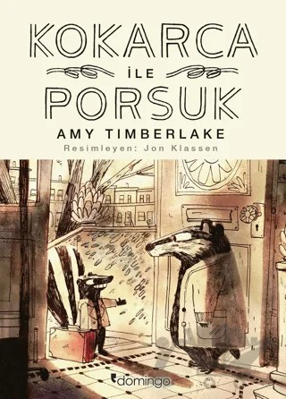 Kokarca ile Porsuk – Amy Timberlake – Domingo Yayınevi kitap kapağı