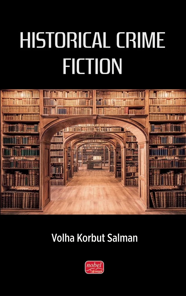 Historical Crime Fiction – Volha Korbut Salman – Nobel Bilimsel Eserler kitap kapağı