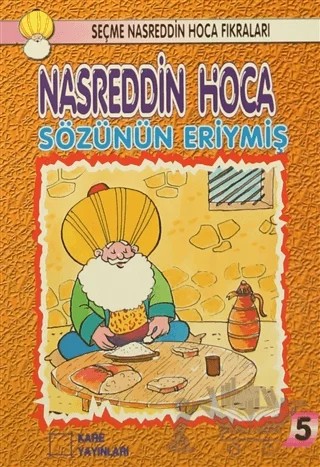 Nasreddin Hoca : Sözünün Eriymiş – Kolektif – Kare Yayınları kitap kapağı