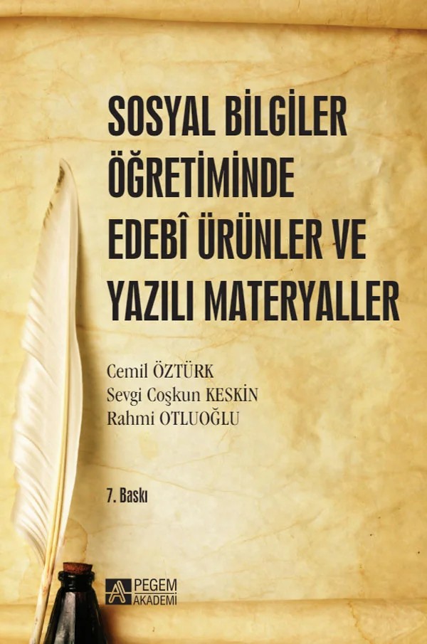 Sosyal Bilgiler Öğretiminde Edebi Ürünler ve Yazılı Materyaller – Cemil Öztürk, Rahmi Otluoğlu – Pegem Akademi Yayıncılık kitap kapağı