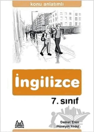 7. Sınıf İngilizce Konu Anlatımlı Yardımcı Ders Kitabı – Demet Eren, Hüseyin Yıldız – Arkadaş Yayınları kitap kapağı