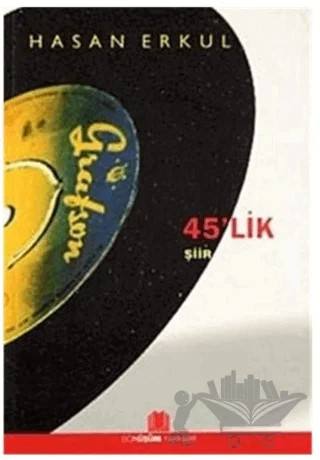 45'lik – Hasan Erkul – Dönüşüm Yayınları kitap kapağı