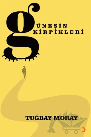 Güneşin Kirpikleri – Tuğbay Moray – Cinius Yayınları kitap kapağı