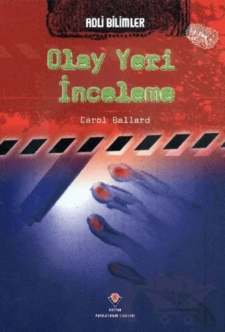 Adli Bilimler : Olay Yeri İnceleme – Carol Ballard – TÜBİTAK Yayınları kitap kapağı