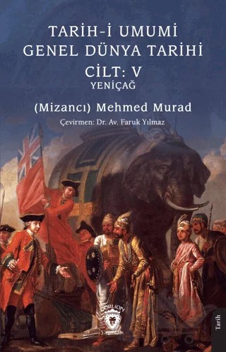 Tarih-i Umumi - Genel Dünya Tarihi Cilt: V Yeniçağ – Mizancı Mehmed Murad – Dorlion Yayınları kitap kapağı