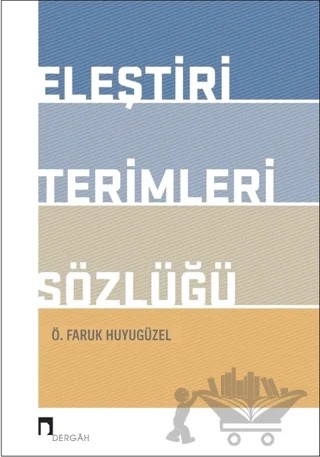 Eleştiri Terimleri Sözlüğü – Ö. Faruk Huyugüzel – Dergah Yayınları kitap kapağı