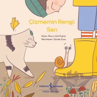 Çizmemin Rengi: Sarı – Burcu Ural Kopan – İş Bankası Kültür Yayınları kitap kapağı