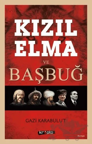 Kızıl Elma ve Başbuğ – Gazi Karabulut – Kripto Basım Yayın kitap kapağı