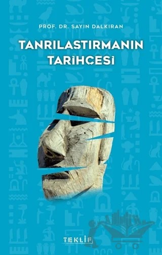 Tanrılaştırmanın Tarihçesi – Sayın Dalkıran – Teklif Yayınları kitap kapağı