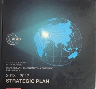 Disaster and Emercency Management Presidency 2013 - 2017 Strategic Plan – Fuat Oktay – AFAD kitap kapağı