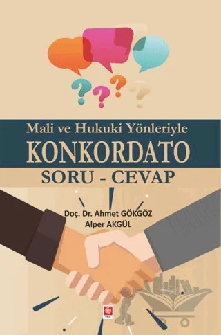 Mali ve Hukuki Yönleriyle Konkordato – Ahmet Gökgöz, Alper Akgül – Ekin Basım Yayın kitap kapağı