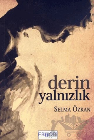 Derin Yalnızlık – Selma Özkan – Favori Yayınları kitap kapağı
