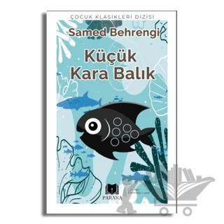 Küçük Kara Balık – Samed Behrengi – Parana Yayınları kitap kapağı