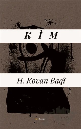 Kim – H. Kovan Baqi – J&J Yayınları kitap kapağı
