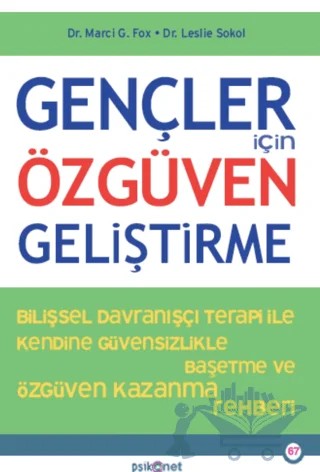 Gençler İçin Özgüven Geliştirme – Marci G. Fox, Leslie Sokol – Psikonet Yayınları kitap kapağı