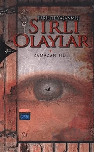 Tarihte Yaşanmış Sırlı Olaylar – Ramazan Hüb – Kırk Kandil Yayınları kitap kapağı