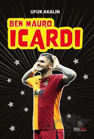 Ben Mauro Icardi – Ufuk Akalın – Nova Kids kitap kapağı