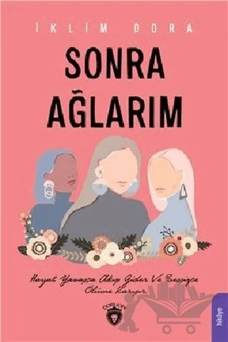 Sonra Ağlarım – İklim Dora – Dorlion Yayınları kitap kapağı