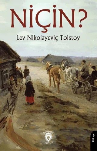 Niçin? – Lev Nikolayeviç Tolstoy – Dorlion Yayınları kitap kapağı