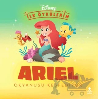 Disney İlk Öykülerim - Ariel Okyanusu Keşfediyor – Kolektif – Doğan Çocuk kitap kapağı