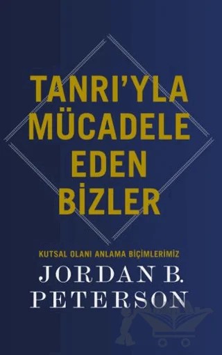 Tanrı’yla Mücadele Eden Bizler – Jordan B. Peterson – Butik Yayınları kitap kapağı