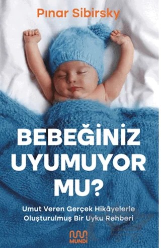 Bebeğiniz Uyumuyor Mu? – Pınar Sibirsky – Mundi kitap kapağı