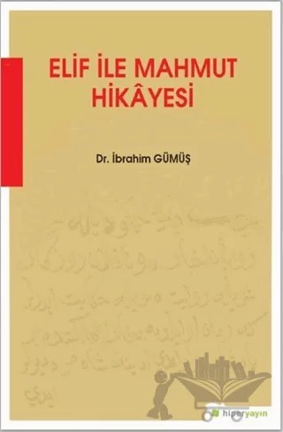 Elif ile Mahmut Hikayesi – İbrahim Gümüş – Hiperlink Yayınları kitap kapağı