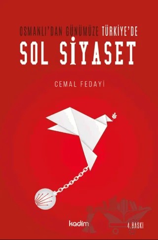 Osmanlı'dan Günümüze Türkiye'de Sol Siyaset – Cemal Fedayi – Kadim Yayınları kitap kapağı