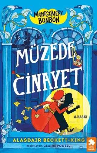 Montgomery Bonbon 1– Müzede Cinayet – Alasdair Beckett-King – Eksik Parça Yayınları kitap kapağı