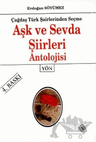 Aşk ve Sevda Şiirleri Antolojisi Cilt: 1 – Derleme – Yön Yayıncılık kitap kapağı