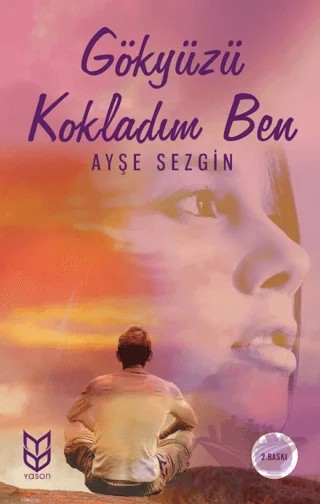 Gökyüzü Kokladım Ben – Ayşe Sezgin – Yason Yayıncılık kitap kapağı