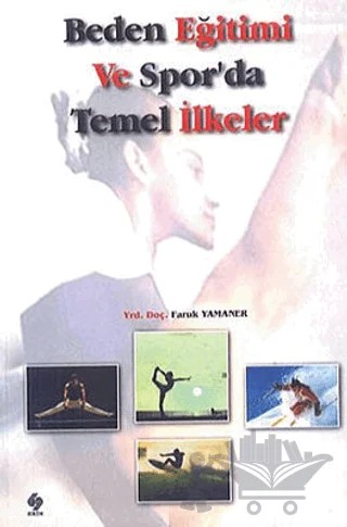 Beden Eğitimi ve Sporda İlkeler – Faruk Yamaner – Ekin Basım Yayın kitap kapağı
