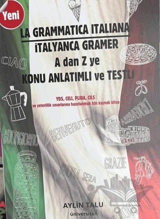 İtalyanca Gramer A dan Z ye Konu Anlatımlı ve Testli – Aylin Talu – Üniversiteli Kitabevi kitap kapağı