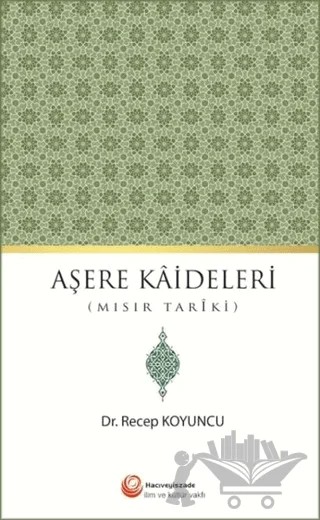 Aşere Kaideleri (Mısır Tariki) – Recep Koyuncu – Hacıveyiszade İlim ve Kültür Vakfı Yayınları kitap kapağı