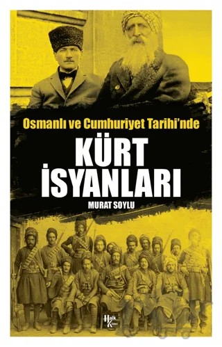Osmanlı ve Cumhuriyet Tarihi'nde Kürt İsyanları – Murat Soylu – Halk Kitabevi kitap kapağı