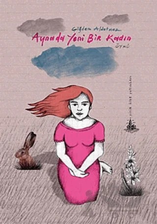 Aynada Yeni Bir Kadın – Çiğdem Aldatmaz – Yitik Ülke Yayınları kitap kapağı
