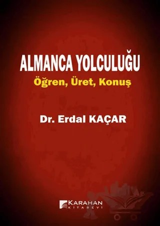 Almanca Yolculuğu Öğren Üret Konuş – Erdal Kaçar – Karahan Kitabevi kitap kapağı