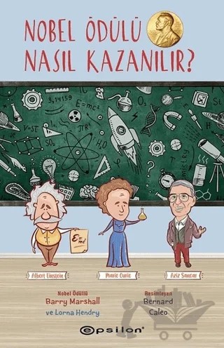 Nobel Ödülü Nasıl Kazanılır – Barry Williams, Lorna Hendry – Epsilon Yayınevi kitap kapağı