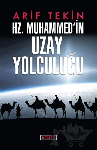 Hz. Muhammed'in Uzay Yolculuğu – Arif Tekin – Berfin Yayınları kitap kapağı
