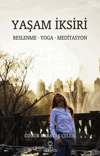 Yaşam İksiri – Özgür Karataş Çelebi – Hermes Yayınları kitap kapağı
