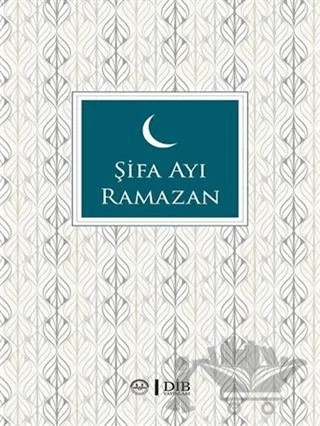 Şifa Ayı Ramazan – Rabia Altuntaş, Ulviye Ezerbolatoğlu – Diyanet İşleri Başkanlığı kitap kapağı